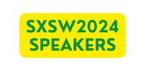 SXSW2024 SPEAKERS